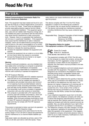 Page 33
Preparations
Read Me First
For U.S.A.
Federal Communications Commission Radio Fre-
quency Interference Statement
Note: This equipment has been tested and found to com-
ply with the limits for a Class B digital device, pursuant to 
Part 15 of the FCC Rules.  These limits are designed to 
provide reasonable protection against harmful interfer-
ence in a residential installation.  This equipment gener-
ates, uses and can radiate radio frequency energy and, if 
not installed and used in accordance with the...