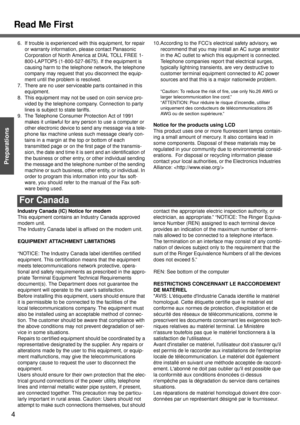 Page 4Read Me First
4
Getting Started
Preparations
6. If trouble is experienced with this equipment, for repair 
or warranty information, please contact Panasonic 
Corporation of North America at DIAL TOLL FREE 1-
800-LAPTOP5 (1-800-527-8675). If the equipment is 
causing harm to the telephone network, the telephone 
company may request that you disconnect the equip-
ment until the problem is resolved.
7. There are no user serviceable parts contained in this 
equipment.
8. This equipment may not be used on...