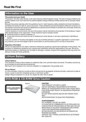 Page 6Read Me First
6
Getting Started
Preparations
Information to the User
This product and your Health
This product, like other radio devices, emits radio frequency electromagnetic energy. The level of energy emitted by this 
product however is far much less than the electromagnetic energy emitted by wireless devices like for example mobile 
phones.
Because this product operates within the guidelines found in radio frequency safety standards and recommendations, 
we believe this product is safe for use by...