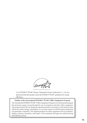 Page 7575
Outline of the International ENERGY STA R® Office Equipment Program
The international 
ENERGY STA R® Office Equipment Program is an international program
that promotes energy saving through the use of computers and other of fice equipment.
The program backs the development and dissemination of products with functions that
effectively reduce energy consumption. It is an open system in which business proprietors
can participate voluntarily. The targeted products are office equipment such as computers,...