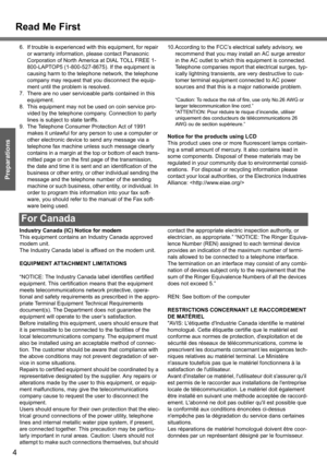 Page 4
Read Me First
4
Getting Started
Preparations
6. If trouble is experienced with this equipment, for repair or warranty information, please contact Panasonic 
Corporation of North America at DIAL TOLL FREE 1-
800-LAPTOP5 (1-800-527-8675). If the equipment is 
causing harm to the telephone network, the telephone 
company may request that you disconnect the equip-
ment until the problem is resolved.
7. There are no user serviceable parts contained in this  equipment.
8. This equipment may not be used on...