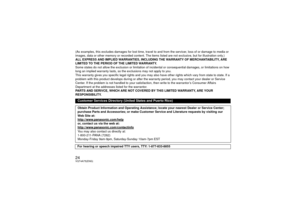 Page 2424VQT4A75(ENG)(As examples, this excludes damages for lost time, travel to and from the servicer, loss of or damage to media or 
images, data or other memory or recorded content. The items listed are not exclusive, but for illustration only.) 
ALL EXPRESS AND IMPLIED WARRANTIES, INCLUDING THE WARRANTY OF MERCHANTABILITY, ARE 
LIMITED TO THE PERIOD OF THE LIMITED WARRANTY. 
Some states do not allow the exclusion or limitation of  incidental or consequential damages, or limitations on how 
long an implied...