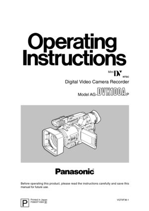 Page 1Before operating this product, please read the instructions carefully and save this
manual for future use.
Model AG- P
Digital Video Camera Recorder
ÒNTSC
VQT0F36-1 Printed in Japan
F0903T1093 @
P 