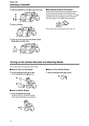 Page 1414
B B B B
e e e e
f f f f
o o o o
r r r r
e e e e
   
U U U U
s s s s
e e e e
Inserting a Cassette
1
Slide the [