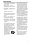 Page 33
Important Safeguards
1. Read Instructions — All the safety and
operating instructions should be read before
the unit is operated.
2. Retain Instructions — The safety and
operating instructions should be retained for
future reference.
3. Heed Warnings — All warnings on the unit
and in the operating instructions should be
adhered to.
4. Follow Instructions — All operating and
maintenance instructions should be
followed.
5. Cleaning — Unplug this video unit from the
wall outlet before cleaning. Do not use...