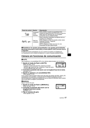 Page 1717VQT5F44
ESPAÑOL
∫Restablecer los ajustes personalizados a los ajustes personalizadosMantenga presionado el botón [OK] y el botón [BACK LIGHT] durante más de 
2 segundos.
El panel de control parpadeará una vez cuando los ajustes se restablezcan.
La visualización de la unidad de distancia no vuelve al ajuste predeterminado.
Cámara sin funciones de comunicación
∫AUTOFije la apertura y la sensibilidad ISO a los valores seleccionados con la cámara.
1 Ajuste el modo de flash a [AUTO].“Modo de flash” (P10)
•...