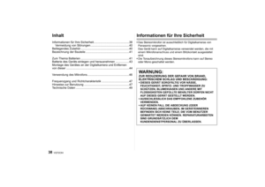 Page 38VQT2C64
38
InhaltInformationen für Ihre Sicherheit............................................38Vermeidung von Störungen................................................40
Beiliegendes Zubehör ............................................................40
Bezeichnung der Bauteile ......................................................41
Zum Thema Batterien ............................................................41
Batterie des Geräts einlegen und herausnehmen .................43
Montage des Gerätes an...