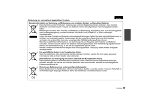 Page 3939
VQT2C64
-Bedeutung des nachstehend abgebildeten Symbols-Benutzerinformation zur Sammlung und Entsorgung von veralteten Geräten und benutzten BatterienDiese Symbole auf den Produkten, Verpackungen und/oder Begleitdokumenten bedeuten, dass benutzte 
elektrische und elektronische Produkte und Batterien nicht in den allgemeinen Hausmüll gegeben werden 
sollen.
Bitte bringen Sie diese alten Produkte und Batterien zu r Behandlung, Aufarbeitung bzw. zum Recycling gemäß 
Ihrer Landesgesetzgebung und den...