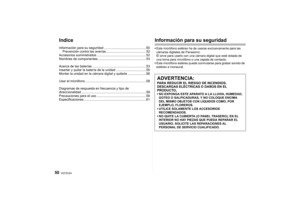 Page 50VQT2C64
50
IndiceInformación para su seguridad ..............................................50Prevención contra las averías ............................................52
Accesorios suministrados ......................................................52
Nombres de componentes .....................................................53
Acerca de las baterías ...........................................................53
Insertar y quitar la batería de la unidad .................................55
Montar la...