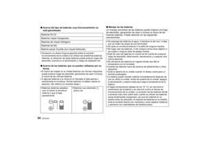 Page 54VQT2C64
54
∫Acerca del tipo de baterías cuyo funcionamiento no 
está garantizadoPanasonic no ofrece ninguna garantía sobre el correcto 
funcionamiento de la unidad si se utilizan las antedichas baterías. 
Además, la utilización de estas baterías puede producir fugas del 
electrolito, averías en la aliment ación y riesgo de explosión etc.∫Acerca de las baterías que no pueden utilizarse por su 
forma El hecho de instalar en la unidad baterías con formas irregulares 
puede producir fugas de electrolito,...