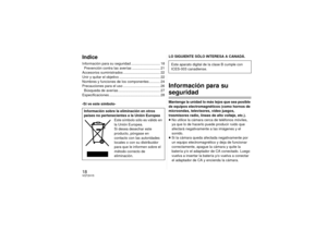 Page 1818VQT2H15IndiceInformación para su seguridad ............................. 18Prevención contra las averías ............................ 21
Accesorios suministrados ..................................... 22
Unir y quitar el objetivo ......................................... 22
Nombres y funciones de los componentes ........... 24
Precauciones para el uso ..................................... 26
Búsqueda de averías .......................................... 27
Especificaciones...