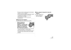 Page 2121
VQT2B41
• No pulse el botón de desenganche del objetivo cuando va a unir un objetivo.
• Como el soporte del objetivo podría salir rayado,  no trate de unir el objetivo a la cámara 
manteniéndolo de ángulo.
• Compruebe que el objetivo esté unido  correctamente.∫ Separación del objetivo≥Compruebe que la cámara esté apagada.Pulse el botón de 
desenganche del 
objetivo  C mientras gira 
hasta que sea posible el 
objetivo en la dirección 
de la flecha para quitarlo.• Una la tapa trasera de manera que el...