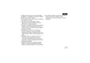 Page 1717
VQT2W38
El objetivo puede usarse con una cámara digital 
compatible con el estándar de montaje de objetivos 
del “Micro Four Thirds
TM System”.
≥ No se puede montar en una cámara con estándar 
de soporte Four ThirdsTM.
≥ Las figuras de la cámara digital en estas 
instrucciones de funcionamiento muestran la 
DMC-G2 en concepto de ejemplo.
≥ E aspecto y las especificaciones de los productos 
descritos en este manual pueden diferir de los 
productos reales que usted ha comprado debido a 
aumentos...