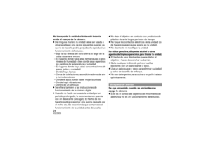 Page 2424VQT2W38No transporte la unidad si ésta está todavía 
unida al cuerpo de la cámara.
≥De ninguna manera la unidad debe ser usada o 
almacenada en uno de los siguientes lugares ya 
que lo de hacerlo podría per judicarla o producir un 
funcionamiento defectuoso.
– Bajo la luz directa del sol o bien a lo largo de la  costa durante el verano– En lugares donde haya altas temperaturas o altos  niveles de humedad o bien donde sean repentinos 
los cambios de temperatura y humedad– En lugares donde haya altas...