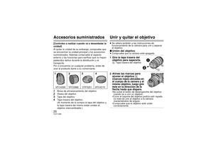 Page 2020VQT1U88Accesorios suministrados[Controles a realizar cuando va a desembalar la 
unidad]
Al quitar la unidad de su embalaje, compruebe que 
se encuentren la unidad principal y los accesorios 
suministrados. Además compruebe el aspecto 
externo y las funciones para verificar que no hayan 
padecidos daños durante la distribución y el 
transporte.
Por si encuentra un cualquier problema, antes de 
usar el producto llame a su comerciante.1
Bolsa de almacenamiento del objetivo
2
Visera del objetivo
3
Tapa del...