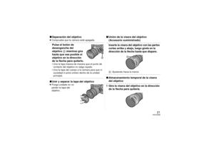 Page 2121
VQT2Z58
∫Separación del objetivo≥Compruebe que la cámara esté apagada.Pulse el botón de 
desenganche del 
objetivo  D mientras gira 
hasta que sea posible el 
objetivo en la dirección 
de la flecha para quitarlo.• Una la tapa trasera de manera que el punto de 
contacto del objetivo no salga rayado.
• Una la tapa del cuerpo a la cámara para que ni 
suciedad ni polvo entren dentro de la unidad 
principal.∫ Unir y separar la tapa del objetivo≥Ponga cuidado en no 
perder la tapa del 
objetivo.
∫ Unión de...