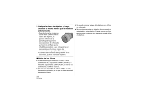 Page 2222VQT2Z582 Vuelque la visera del objetivo y, luego, únala de la misma manera que la mostrada 
anteriormente.• Cuando toma las imágenes 
con el flash y tiene unida la 
visera del objetivo, la 
porción inferior de la 
pantalla podría ponerse 
oscura (efecto de viñeteado) 
y el control del flash podría 
inhabilitarse debido a que éste podría ser 
oscurecido por la misma visera. Le 
recomendamos que quite dicha visera.
• Cuando usa la lámpara de ayuda AF en la  oscuridad, quite la visera del objetivo.∫ Unión...