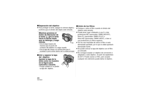 Page 2020VQT3S51∫Separación del objetivo≥Para proteger la lente, apague la cámara digital y 
confirme que el cilindro del objeto esté retraído.Mientras presiona el 
botón de liberación de 
la lente D, gire la lente 
hacia la flecha hasta 
que se detenga y luego 
retírela.• Una la tapa trasera de 
manera que el punto de 
contacto del objetivo no salga rayado.• Una la tapa del cuerpo a la cámara para que ni  suciedad ni polvo entren dentro de la unidad principal.∫ Unir y separar la tapa 
del  objetivo
Apriete la...