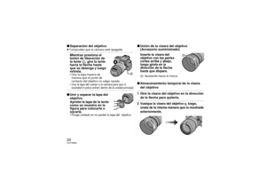 Page 2020VQT3R89∫Separación del objetivo≥Compruebe que la cámara esté apagada.Mientras presiona el 
botón de liberación de 
la lente D, gire la lente 
hacia la flecha hasta 
que se detenga y luego 
retírela.• Una la tapa trasera de 
manera que el punto de 
contacto del objetivo no salga rayado.• Una la tapa del cuerpo a la cámara para que ni  suciedad ni polvo entren dentro de la unidad principal.∫ Unir y separar la tapa del  
objetivo
Apriete la tapa de la lente 
como se muestra en la 
figura para colocarla o...