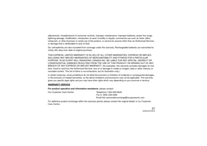 Page 2727
(ENG)VQT4A75
adjustments, misadjustment of consumer controls, improper maintenance, improper batteries, power line surge, 
lightning damage, modification, introduction of sand, humidity or liquids, commercial use such as hotel, office, 
restaurant, or other business or rental use of the product, or service by anyone other than an Authorized Servicer, 
or damage that is attributable to acts of God. 
Dry cell batteries are also excluded from coverage under this warranty. Rechargeable batteries are...