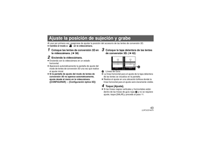 Page 4343
(LSP)VQT4A75
Al usar por primera vez, asegúrese de ajustar la posición del accesorio de las lentes de conversión 3D.
≥Cambie el modo a 
 en la videocámara
.
1
Coloque las lentes de conversión 3D en 
la videocámara. ( l38)
2
Encienda la videocámara.
≥Encienda con la videocámara en un estado 
horizontal.
≥ Aparecerá automáticamente la pantalla de ajuste del 
modo de lentes de conversión 3D una vez que realice 
el ajuste inicial.
≥ Si la pantalla de ajuste del modo de lentes de 
conversión 3D no aparece...