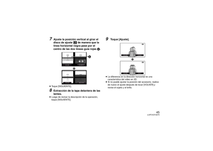 Page 4545
(LSP)VQT4A75
7
Ajuste la posición vertical al girar el 
disco de ajuste   de manera que la 
línea horizontal negra pase por el 
centro de las dos líneas guía rojas A.
≥Toque [SIGUIENTE].8
Extracción de la tapa delantera de las 
lentes.
≥Luego de revisar la descripción de la operación, 
toque [SIGUIENTE].
9
 Toque [Ajuste].
≥La diferencia en la dirección horizontal es una 
característica del video en 3D.
≥ Si no puede ajustar la posición del accesorio, realice 
de nuevo el ajuste después de tocar...