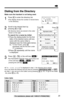 Page 3535For assistance, please call: 1-800-211-PANA(7262)
Advanced Operation
Dialing from the Directory
Make sure the handset is not being used.
1
Press áto enter the directory list.
•The display shows the number of stored items
in the directory.
2
Scroll to the desired item by 
pressing 
Öor Ñ..
•All directory items are stored in the order
shown on the right.
To search for a name by initial:
#
Press the dialing button for the ﬁrst
letter of the desired name until any
name with the same initial is
displayed...