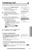 Page 41Transferring a Call
41For assistance, please call: 1-800-211-PANA(7262)
Advanced Operation
You can transfer an external call to the base unit or another handset. 
1
During a call, press (HOLD)(TRANSFER).
•The call is put on hold.
•If registered to KX-TG2700/KX-TG2720,
“9=Mailbox” is not displayed.
2
To page the base unit, press (0).
To page another handset, enter the
extension number using the dialing button
(
(1)to (8)).
3
If required, wait for the paged party to
answer, and you can announce the...