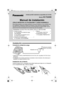 Page 7Unidad portátil inalámbrica expandible de 5.8 GHz
Modelo 
KX-TGA650
Manual de instalación
LÉALO ANTES DE LA UTILIZACIÓN Y LUEGO GUÁRDELO.
Esta unidad portátil es una unidad inalámbrica accesoria utilizable con las unidades base 
KX-TG6500/KX-TG6502/KX-FG6550 de Panasonic. Este manual de instalación sólo 
describe los pasos necesarios para poner en funcionamiento la unidad portátil. Lea las 
instrucciones de funcionamiento de la unidad base para más detalles.
Instalación
Conecte la unidad de carga
•USAR...