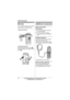 Page 74Useful Information
74For product assistance, visit www.panasonic.com/help
For A assistance, visit www.joip.com
Belt clip
You can hang the handset on your belt or 
pocket using the included belt clip.
To attach the belt clip
To remove the belt clip
While pressing the top of the clip (A), 
pull the right edge in the direction of the 
arrow (B).
Additional accessories
Sales and support 
information
LTo order replacement accessories, 
call 1-800-332-5368.
LTTY users (hearing or speech 
impaired users) can...