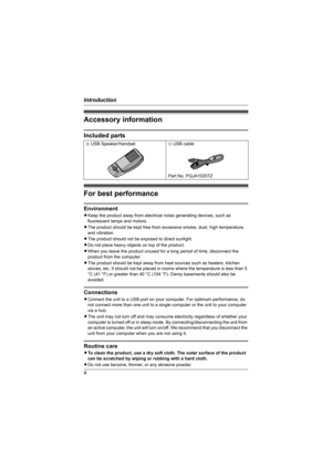 Page 4Introduction
4
Accessory information
Included parts
For best performance
Environment
LKeep the product away from electrical noise generating devices, such as 
fluorescent lamps and motors.
LThe product should be kept free from excessive smoke, dust, high temperature, 
and vibration.
LThe product should not be exposed to direct sunlight.
LDo not place heavy objects on top of the product.
LWhen you leave the product unused for a long period of time, disconnect the 
product from the computer.
LThe product...