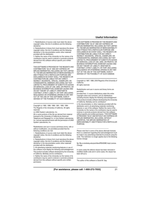 Page 2121[For assistance, please call: 1-800-272-7033]
Useful Information
1. Redistributions of source code must retain the above 
copyright notice, this list of conditions and the following 
disclaimer.
2. Redistributions in binary form must reproduce the above 
copyright notice, this list of conditions and the following 
disclaimer in the documentation and/or other materials 
provided with the distribution.
3. Neither the name of the University nor the names of its 
contributors may be used to endorse or...