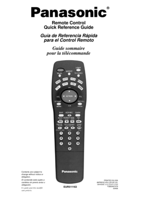 Page 1Contents are subject to 
change without notice or 
obligation.
El contenido está sujeto a 
cambios sin previo aviso u 
obligación.
Ce guide peut être modifié 
sans préavis.
PRINTED IN USAIMPRESO EN LOS EE.UU.IMPRIMÉ AUX ÉTATS-UNIS
TQB2AA7079
00406
EUR511163
®
Remote Control
Quick Reference Guide
Guía de Referencia Rápida
para el Control Remoto
Guide sommaire
pour la télécommande 