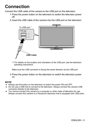 Page 5(1*/,6+
&RQQHFWLRQ
YLVLRQ
3UHVVWKHSRZHUEXWWRQRQWKHWHOHYLVLRQWRVZLWFKWKHWHOHYLVLRQSRZHU
RII
,QVHUWWKH86%FDEOHRIWKHFDPHUDLQWRWKH86%SRUWRQWKHWHOHYLVLRQ

7R86%SRUW

86%&DEOH
VHHWKHWHOHYLVLRQ
RSHUDWLQJLQVWUXFWLRQV
86%SRUW
3UHVVWKHSRZHUEXWWRQRQWKHWHOHYLVLRQWRVZLWFKWKHWHOHYLVLRQSRZHU
RQ
127(
 