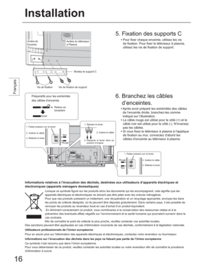 Page 163UpSDUDWLIVSRXUOHVH[WUpPLWpV
GHVFkEOHVG¶HQFHLQWH
5HWLUH]HQ
WRUVDGDQW‡

$SUqVDYRLUSUpSDUpOHVH[WUpPLWpVGHVFkEOHV
GHO¶HQFHLQWHGURLWHEUDQFKH]OHVFRPPH
LQGLTXpVXUO¶LOOXVWUDWLRQ
‡

/HFkEOHURXJHHVWXWLOLVpSRXUOHR{WpHWOH

SDVOHVFkEOHV
‡

6LYRXVIL[H]OHWpOpYLVHXUjSODVPDjO
DSSOLTXH
GHIL[DWLRQDXPXUFRQQHFWH]G
DERUGOHV
FkEOHVG
HQFHLQWHDXWpOpYLVHXUjSODVPD
%UDQFKH]OHVFkEOHV
G¶HQFHLQWHV
)DLWHVSUHVVLRQVXUOHOHYLHU...