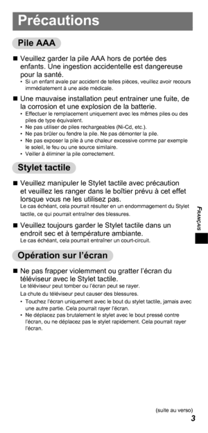 Page 23FRANÇAIS
3
Précautions
Pile AAA
  