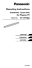 Page 1Operating Instructions
Electronic Touch Pen 
for Plasma TV
 Model No. TY-TP10U
ENGLISH
FRANÇAIS
ESPAÑOL
TQZJ489 