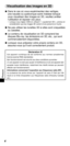 Page 26FRANÇAIS
4
Visualisation des images en 3D
„„Dans le cas où vous expérimentez des vertiges, 
une nausée ou quelconque autre malaise lorsque 
vous visualisez des images en 3D, veuillez arrêter 
l’utilisation et reposer vos yeux.
•  Lorsque vous réglez l’effet en utilisant l’ « ajustement 3D », prenez en 
considération que les images 3D varient d’une personne à l’autre.
„„Ne pas utiliser les lunettes 3D si elles sont craquelées 
ou cassées.
„„ Le contenu de visualisation en 3D...