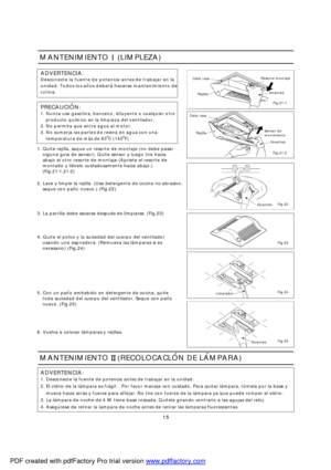 Page 15MANTENIMIENTO(LIMPLEZA)
ADVERTENCIA:
PRECAUCION: 1.Quiterejilla,saqueunresortedemontaje(nodebepasar
nigunaguiadesensor).Quitesensoryluegotirehacia
abajoelotroresortedemontaje(Aprieteelresortede
montadoyllevelocuidadosamentehaciaabajo.)
(Fig.21-1,21-2) 2.Laveylimpielarejilla.(Usedetergentedecocinano-abrasivo,
sequeconpanonuevo.)(Fig.22) 6.Vuelvaacolocarlamparasyrejillas.
1.Desconectelafuentedepotenciaantesdetrabajarenlaunidad....