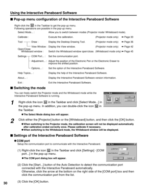 Page 3030
Using the Interactive Panaboard Software
nPop-up menu configuration of the Interactive Panaboard Software
nSwitching the mode
Right-click the  in the Taskbar to get the pop-up menu.
Following operations are possible in the pop-up menu.
Select Mode... : Allow you to switch between modes (Projector mode/ Whiteboard mode).
Calibrate : Execute the calibration. (Projector mode only)áPage 33
Tool Draw : Display the Desktop Drawing Tool.  (Projector mode only)áPage 36
View Window : Display the View window....