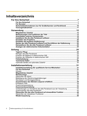 Page 108Inhaltsverzeichnis
Für Ihre Sicherheit .. ................................................................................. 7
Für Ihre Sicherheit .. ........................................................................................................ 7
Für Benutzer .. ................................................................................................................. 7
Sicherheitsinformationen (nur für Großbritannien und Nordirland) .. .....................10
Vorsorgemaßnahmen...