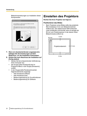 Page 122Bildschirmanweisungen zur Installation dieser
Komponenten.
7.
Wenn ein Assistentenfenster angezeigt wird,
befolgen Sie die Anweisungen auf dem
Bildschirm, um die Installation fortzusetzen.
8. Klicken Sie nach Abschluss der Installation
 auf
[Fertig stellen].
• Starten Sie bei entsprechender Aufforderung
Ihren Computer neu.
• Die Gruppe [elite Panaboard] wird im
Programm-Menü in der Gruppe [Panasonic]
erstellt.
• In der Gruppe [elite Panaboard] werden
folgende Elemente angezeigt:
–elite Panaboard...