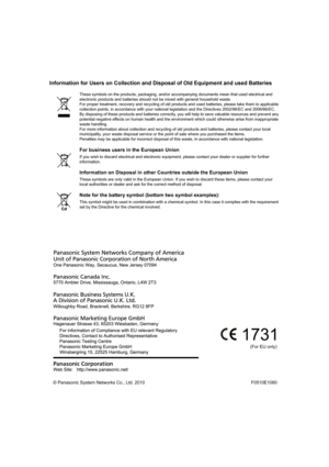 Page 561731
(For EU only)
© Panasonic System Networks Co., Ltd. 2010 F0510E1060
Information for Users on Collection and Disposal of Old Equipment and used Batteries
These symbols on the products, packaging, and/or accompanying documents mean that used electrical and 
electronic products and batteries should not be mixed with general household waste.
For proper treatment, recovery and recycling of old products and used batteries, please take them to applicable 
collection points, in accordance with your national...