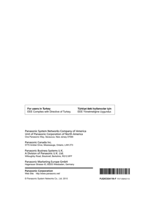 Page 40© Panasonic System Networks Co., Ltd. 2010PJQXC0341YA-F  F0710MH2110
Türkiye’deki kullanclar için
EEE Yönetmeliğine Uygundur.
For users in Turkey 
EEE Complies with Directive of Turkey.
UE-608030_EN.book  36 ページ  ２０１０年１０月２８日　木曜日　午後４時２０分 