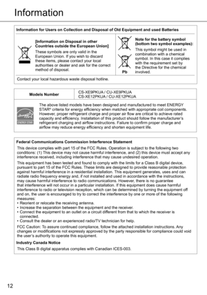 Page 1212
Information
Information for Users on Collection and Disposal of Old Equipment and used Batteries
[Information on Disposal in other 
Countries outside the European Union]
These symbols are only valid in the 
European Union. If you wish to discard 
these items, please contact your local 
authorities or dealer and ask for the correct 
method of disposal.Note for the battery symbol 
(bottom two symbol examples): 
This symbol might be used in 
combination with a chemical 
symbol. In this case it complies...