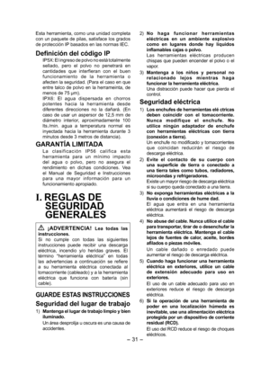 Page 31- 31 -  
Esta herramienta, como una unidad completa 
con un paquete de pilas, satisface los grados 
de protección IP basados en las normas IEC.
Definición del código IP
 IP5X: El ingreso de polvo no está totalmente 
sellado,  pero  el  polvo  no  penetrará  en 
cantidades  que  interfieran  con  el  buen 
f u n c i o n a m i e n t o   d e   l a   h e r r a m i e n t a   o 
afecten la seguridad. (Para el caso en que 
entre  talco  de  polvo  en  la  herrameinta,  de 
menos de 75 μm).
  IPX6:  El  agua...