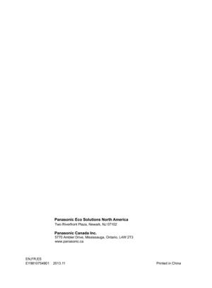 Page 57EN,FR,ES
EY9810754901    2013.11  Printed in China
 
Two Riverfront Plaza, Newark, NJ 07102
5770 Ambler Drive, Mississauga, Ontario, L4W 2T3
www.panasonic.ca
&:@#BDLJOEE &:@#BDLJOEE
 
