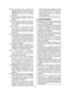 Page 21- 21 -
16) N e   c h a r g e z   p a s   l a   b a t t e r i e 
autonome  lorsque  la  température  est 
INFÉRIEURE  À  0°C  (32°F)  ou  SUPÉ-
RIEURE à 40°C (104°F). Ceci est très 
important.
17)  N’incinérez  pas  la  batterie  autonome. 
E l l e   r i s q u e r a i t   d ’ e x p l o s e r   d a n s   l e s 
flammes.
18)  E v i t e z   t o u t e   u t i l i s a t i o n   d a n s   u n 
environnement  dangereux.  N’utilisez 
pas  le  chargeur  à  un  endroit  humide 
ou mouillé.
19)  L e   c h a r g e u...