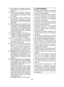 Page 36- 36 -
17) N’incinérez  pas  la  batterie  autonome. 
E l l e   r i s q u e r a i t   d ’ e x p l o s e r   d a n s   l e s 
flammes.
18)  E v i t e z   t o u t e   u t i l i s a t i o n   d a n s   u n 
environnement  dangereux.  N’utilisez 
pas  le  chargeur  à  un  endroit  humide 
ou mouillé.
19)  L e   c h a r g e u r   a   é t é   c o n ç u   p o u r 
f o n c t i o n n e r   u n i q u e m e n t   s u r   d e s 
prises  secteur  domestiques  standard. 
Ne  l’utilisez  pas  sous  des  tensions...