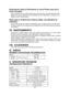 Page 44- 44 -
[Informacion sobre la Eliminación en otros Países fuera de la 
Unión Europea]
Estos símbolos sólo son válidos dentro de la Unión Europea. \
Si desea desechar estos 
objetos, por favor contacte con sus autoridades locales o distribuidor y\
 consulte por el 
método correcto de eliminación.
Nota sobre el símbolo de la bateria (abajo, dos ejemplos de 
símbolos):
Este símbolo puede ser usado en combinación con un símbolo quí\
mico. En este caso, 
el mismo cumple con los requerimientos establecidos por...